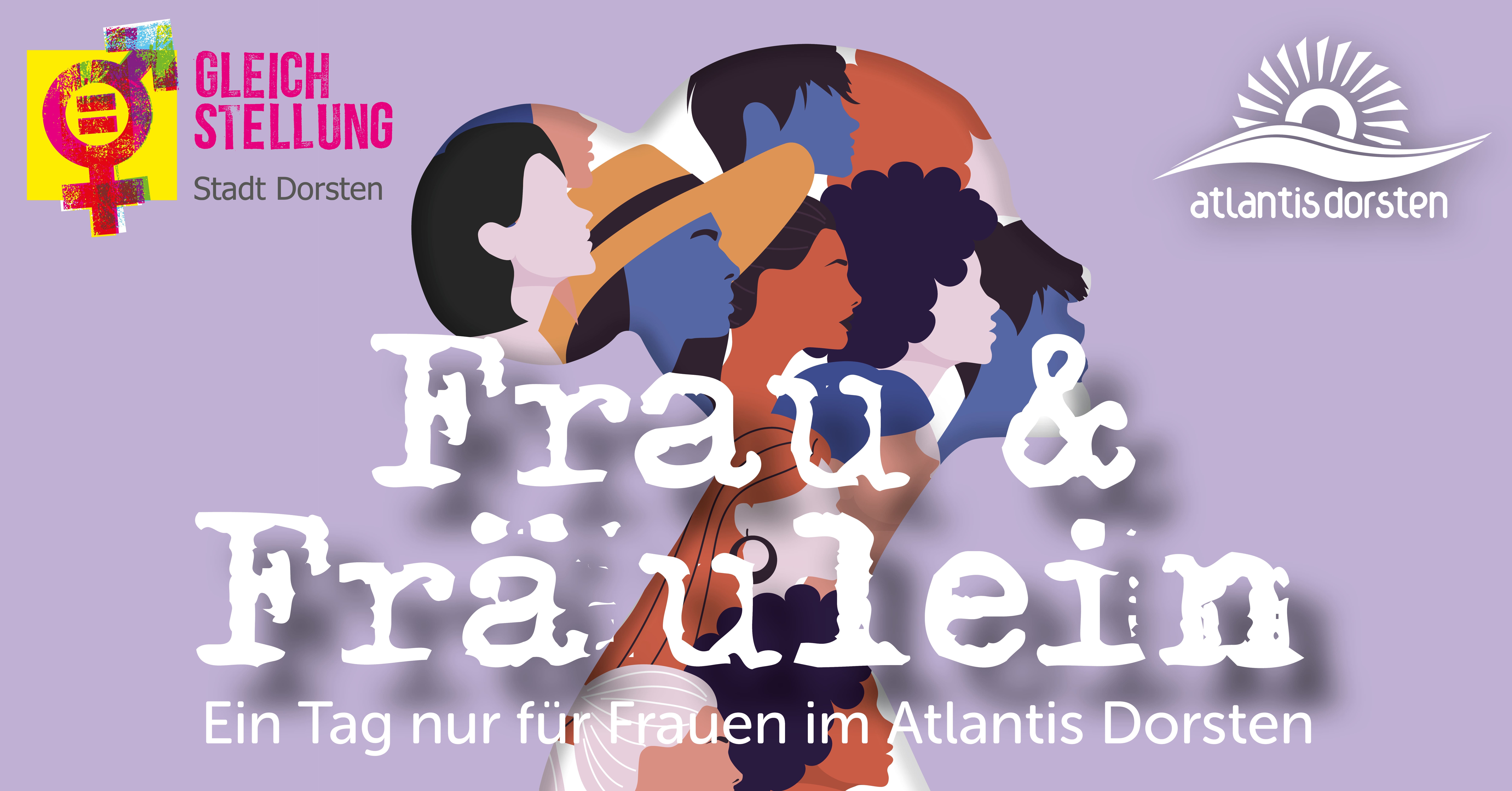 Frau & Fräulein – Der Frauentag im Atlantis Dorsten