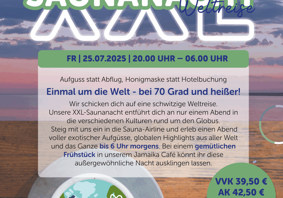 XXL Weltreise Saunanacht am 25.07.2025